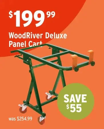 Save $55 on WoodRiver Deluxe Panel Cart